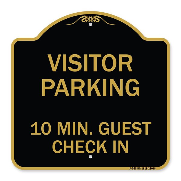 Reserved Parking Visitor Parking 10 Min. Guest Check In, Black & Gold Alum, 18" x 18", BG-1818-23018